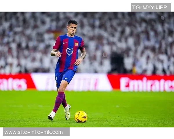 巴萨重新发布坎塞洛租借回归海报手续未完成曾删除相关信息